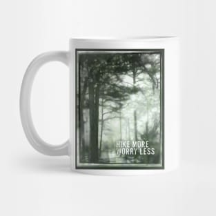 Hike More Worry Less Forest Art Quote Mug